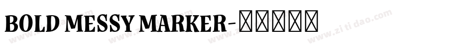 Bold Messy Marker字体转换